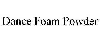 DANCE FOAM POWDER