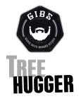 GIBS GUYS INTO BEARD STUFF TREE HUGGER