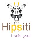 HIPSITI I RATE YOU!