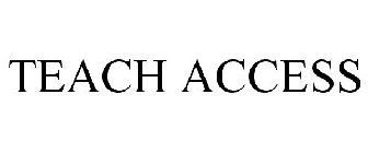 TEACH ACCESS