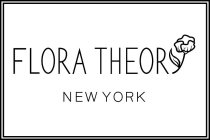 FLORA THEORY NEW YORK