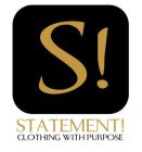 STATEMENT! CLOTHING WITH PURPOSE
