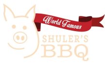 WORLD FAMOUS SHULER'S BBQ