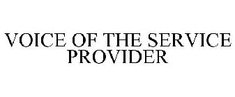 VOICE OF THE SERVICE PROVIDER