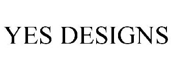 YES DESIGNS