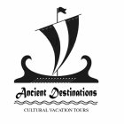 ANCIENT DESTINATIONS CULTURAL VACATION TOURS