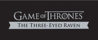 GAME OF THRONES THE THREE-EYED RAVEN