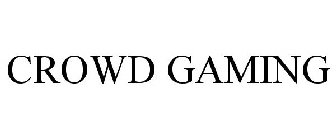 CROWD GAMING