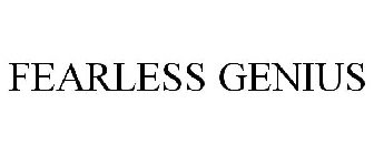FEARLESS GENIUS