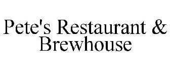 PETE'S RESTAURANT & BREWHOUSE