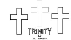 TRINITY 3.0 MATTHEW 38:19