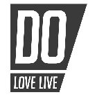 DO LOVE LIVE