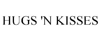 HUGS 'N KISSES