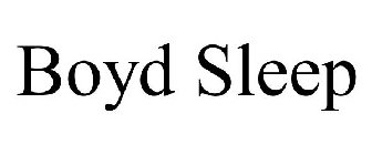 BOYD SLEEP