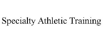 SPECIALTY ATHLETIC TRAINING