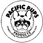 PACIFIC PUPS PRODUCTS SUPPORTING PACIFICPUPRESCUE.COM
