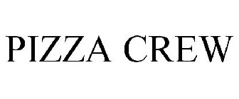 PIZZA CREW