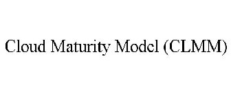 CLOUD MATURITY MODEL (CLMM)