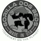 GORILLA DOG BEDS MADE IN USA 