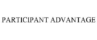 PARTICIPANT ADVANTAGE