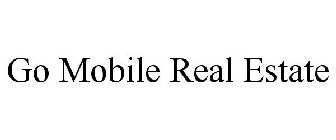 GO MOBILE REAL ESTATE