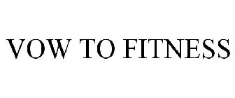 VOW TO FITNESS