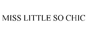 MISS LITTLE SO CHIC