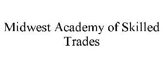 MIDWEST ACADEMY OF SKILLED TRADES