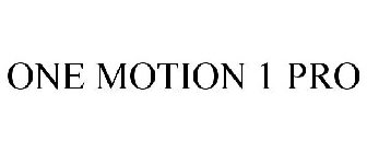 ONE MOTION 1 PRO
