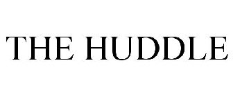 THE HUDDLE