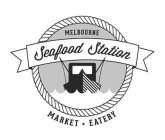 MELBOURNE SEAFOOD STATION MARKET + EATERY