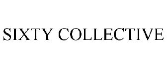 SIXTY COLLECTIVE