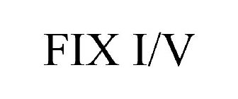 FIX I/V