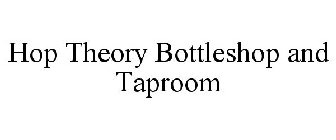 HOP THEORY BOTTLESHOP AND TAPROOM