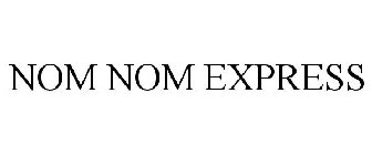 NOM NOM EXPRESS