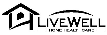 LIVEWELL HOME HEALTHCARE