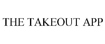 THE TAKEOUT APP