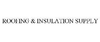 ROOFING & INSULATION SUPPLY