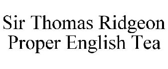 SIR THOMAS RIDGEON PROPER ENGLISH TEA