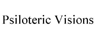 PSILOTERIC VISIONS