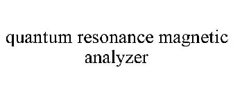 QUANTUM RESONANCE MAGNETIC ANALYZER