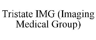 TRISTATE IMG (IMAGING MEDICAL GROUP)