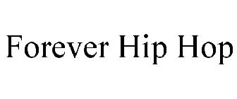 FOREVER HIP-HOP