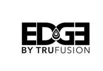EDGE BY TRUFUSION