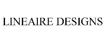 LINEAIRE DESIGNS
