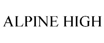 ALPINE HIGH