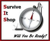 SURVIVE IT SHOP WILL YOU BE READY?