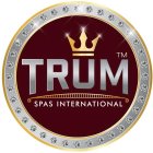 TRUM SPAS INTERNATIONAL TM