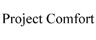 PROJECT COMFORT