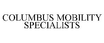 COLUMBUS MOBILITY SPECIALISTS